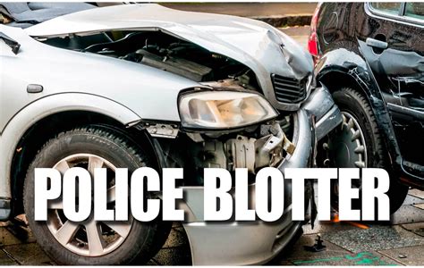 Police Blotter, July 25 – July 31 2023, Print Edition.
